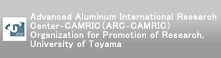 Advanced Aluminum International Research Center-CAMRIC（ARC-CAMRIC） Organization for Promotion of Research, University of Toyama